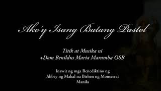 Batang Pastol Dom Benildus Maria Maramba OSB [upl. by Ssilem]