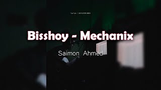 Bisshoy  Mechanix  বিস্ময়   Saimon Ahmed  Cover Song [upl. by Backler491]