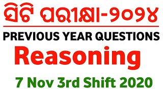 CT Exam 2024  ସିଟି ପରୀକ୍ଷା2024 PYQ Series 7 November 2020 3rd Shift Reasoning  Master Brain IQ [upl. by Otrebmuh]