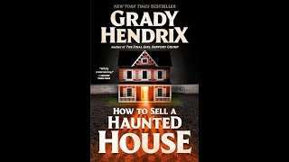 How To Sell A Haunted House By Grady Hendrix Book Review [upl. by Novek]