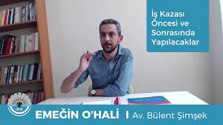 İş Kazası Öncesinde ve Sonrasında Yapılacaklar [upl. by Nauwaj]