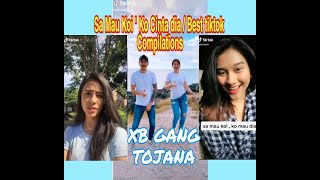 Sa Mau Koi Ko mau dia tiktok  Best Tiktok Compilations  XB Gang Tojana [upl. by Hillegass437]