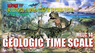 GEOLOGIC TIME SCALE  EARTH AND LIFE SCIENCE  SCIENCE 11  MELC 14 [upl. by Zeni]