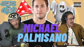 Michael Palmisano talks Psychedelics and Ghosts  A Drink amp A Joint Clips [upl. by Laktasic969]