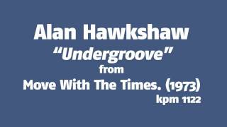 Alan Hawkshaw  Undergroove [upl. by Forelli924]