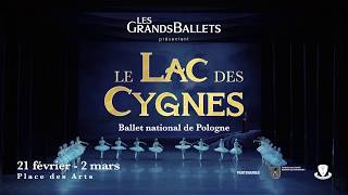 Le Lac des cygnes  Les Grands Ballets  21 février  2 mars 2019 [upl. by Anilad549]