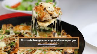 Coxas de Frango com Cogumelos e Espargos em Molho Madeira [upl. by Kym735]