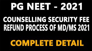 Neet PG 2022 PG NEET 2021 Counselling Security Fees Refund Process of MDMS 2021 [upl. by Sheeb]