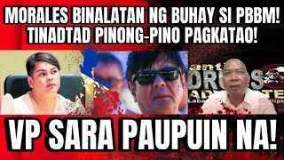 BREAKING NEWSMORALES BINALATAN NG BUHAY SI PBBM TINADTAD PINONGPINO PAGKATAO VP SARA PAUPUIN NA [upl. by Asirral]