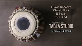 Fusion Keherwa Tabla Loop  Classic Rock E Scale 220BPM  Tabla Studio [upl. by Alimrahs416]