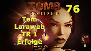 Tomb Raider 1 Remastered 2024  Folge 76 Savegame Deadline  Sintflut  Influenza Krause [upl. by Attekram]