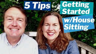 How to Get Started House Sitting  Our Best 5 Tips [upl. by Suolkcin]