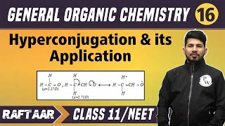 GOC 16  Hyperconjugation amp its Application  Class 11NEET  RAFTAAR [upl. by Esilram]