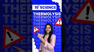 10th Science 🧪 Thermolysis How ⚠️ [upl. by Nancey]