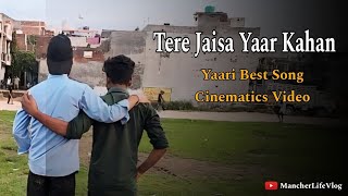 Tere Jaisa Yaar Kahan  Yaari Best Song Cinematics Video kishorekumar yaaribestsong [upl. by Margaretta]