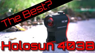 The Best Budget Red Dot  Holosun 403B [upl. by Eelyma261]