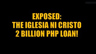 IGLESIA NI CRISTO INC SANGGUNIAN 2 BILLION PESO LOAN FROM BDO corruption issue [upl. by Combe]