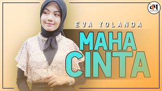 MAHA CINTA Yunita Ababil Cover by Eva Yolanda [upl. by Odessa]