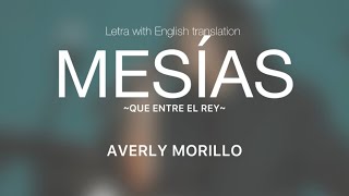 Mesías Averly Morillo letra with English lyrics ven ven ven ven Mesias ven que tu pueblo te espera [upl. by Ahseiat]