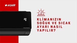 Klimanızın Soğuk ve Sıcak Ayarı Nasıl Yapılır [upl. by Barlow]