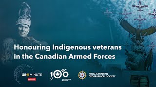 GeoMinute Honouring Indigenous veterans in the Canadian Armed Forces [upl. by Dorothee]