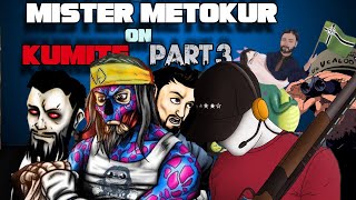 Mister Metokur on Kumite Part 3 [upl. by Verner959]