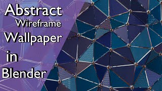 Abstract Wireframe Wallpaper Blender Tutorial [upl. by Tonya]