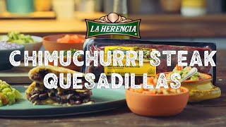 La Herencia® Chimichurri Quesadillas [upl. by Shandra173]