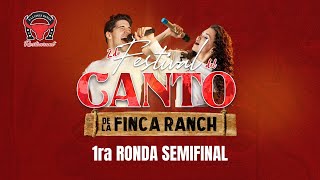 1ra Ronda Semifinal  Festival del Canto De La Finca Ranch [upl. by Grosberg]