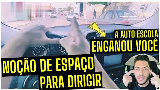 Aprenda em 5 minutos o que NUNCA TE ENSINARAM sobre NOÇÃO DE ESPAÇO PARA DIRIGIR [upl. by Immanuel818]