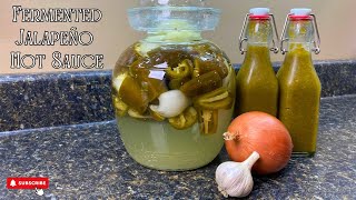 DIY Fermented Jalapeño Hot Sauce  The Best Jalapeño Hot Sauce Recipe [upl. by Yrgoerg]