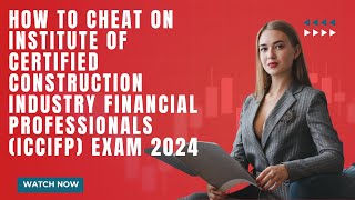 How to Pass Institute of Certified Construction Industry Financial Professionals ICCIFP Exam 2024 [upl. by Ardra]