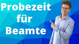 Beamter auf Probe  Wie funktioniert die Probezeit  Tipps für Beamtenanwärter [upl. by Annairdua540]