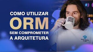 2 Maneiras de ter baixo acoplamento com ORM [upl. by Ultan291]