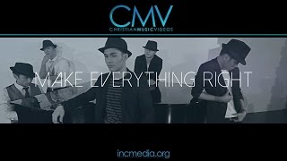 CMV Make Everything Right [upl. by Marb]