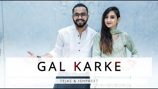 GAL KARKE  Tejas Dhoke amp Ishpreet Dang  Dancefit Live  GaanaOriginals [upl. by Eelahs727]