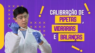 Curso Calibração de Pipetas Vidrarias e Balanças [upl. by Neerom]