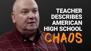 Teacher Describes an American High School quotChaosquot [upl. by Kalmick]