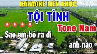 Karaoke Liên Khúc Tội Tình Tone Nam  Nhạc Sống Karaoke Tuyển Chọn Hay Nhất [upl. by Gavrah]