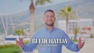 Bledi Hatija  Vajzê e Mëhallës Official video 4k [upl. by Eldoree120]