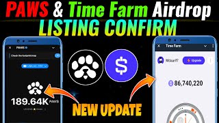 Paws Airdrop Listing Date  Time Farm Airdrop Listing Date  Paws Airdrop New Update [upl. by Saiasi77]