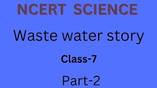 Wastewater story class 7wastewater story class 7 scienceAPeducationpr6nr [upl. by Airahs]