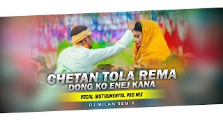 Santali Tredtional Dj Song  Chetan Tola Rema Dong Ko Enej Kana  Dj Milan Remix [upl. by Rus]