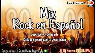 👉 MIX ROCK en ESPAÑOL de los 80 y 90 🎵🎵🎵 CLÁSICOS DE LOS 80 amp 90 Dj Suarez PUCALLPA [upl. by Feetal199]