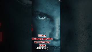 Top 10 HORROR Movies on YouTube for Free 😱 shorts viral [upl. by Dnomyaw]