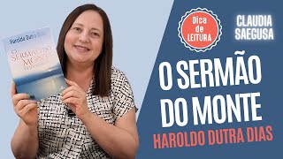 Dica de leitura  O Sermão do Monte  Haroldo Dutra Dias [upl. by Lupee]