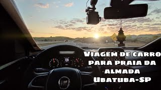 01 VIAGEM DE CARRO PARA A PRAIA DA ALMADA UBATUBASP FIAT ARGO 13 [upl. by Leandra]