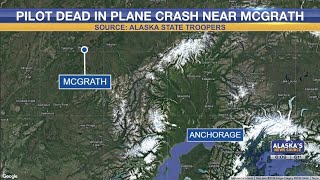 Pilot killed in plane crash south of McGrath [upl. by Lednyc53]