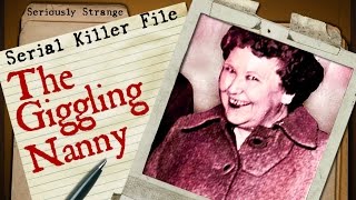 The Giggling Nanny  SERIAL KILLER FILES 23 [upl. by Hsakaa]