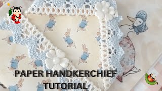 PAPER HANDKERCHIEF TUTORIAL [upl. by Keele513]